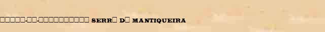 �����-��-���������� (Serr� d� Mantiqueira) ������� ���������(������) � ������� ����������������� �������� ������� 